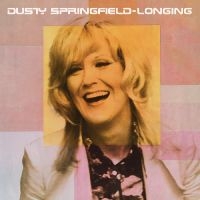 Springfield Dusty - Longing ryhmässä CD / Kommande / Pop-Rock @ Bengans Skivbutik AB (5593318)