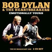Bob Dylan & The Heartbreakers - Emotionally Yours (2 Cd) ryhmässä CD @ Bengans Skivbutik AB (5593339)