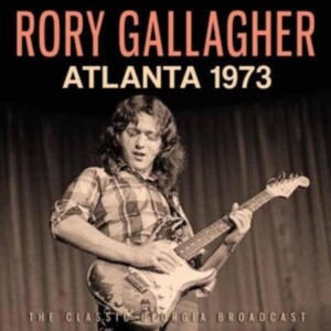 Gallagher Rory - Atlanta 1973 ryhmässä CD @ Bengans Skivbutik AB (5593345)