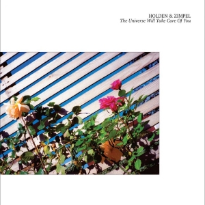 Holden & Zimpel - The Universe Will Take Care Of You ryhmässä CD / Pop-Rock @ Bengans Skivbutik AB (5593378)
