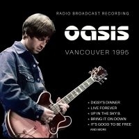 Oasis - Vancouver 1995 ryhmässä CD / Kommande / Pop-Rock @ Bengans Skivbutik AB (5593456)