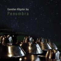 Gamelan Alligator Joy - Penumbra ryhmässä CD @ Bengans Skivbutik AB (5593495)