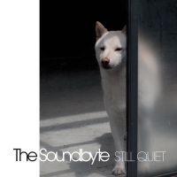 Soundbyte The - Still Quiet (Digipack) ryhmässä CD @ Bengans Skivbutik AB (5593608)