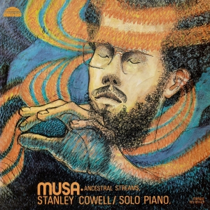 Stanley Cowell - Musa: Ancestral Streams ryhmässä VINYYLI @ Bengans Skivbutik AB (5593653)