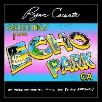 Cassata Ryan - Greetings From Echo Park (Trans-Blu ryhmässä VINYYLI / Kommande / Pop-Rock @ Bengans Skivbutik AB (5593672)