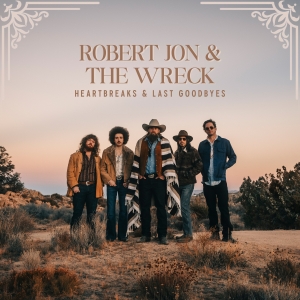 Robert Jon & The Wreck - Heartbreaks & Last Goodbyes ryhmässä VINYYLI @ Bengans Skivbutik AB (5593755)