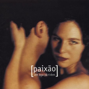 Paixao - Ett Öga På Tiden ryhmässä CD @ Bengans Skivbutik AB (559380)