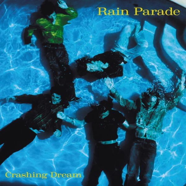 Rain Parade - Crashing Dream Revisited (Deluxe) ryhmässä CD / Pop-Rock @ Bengans Skivbutik AB (5593862)