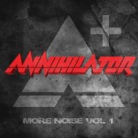 Annihilator - More Noise Vol. 1 ryhmässä CD @ Bengans Skivbutik AB (5593884)