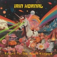 Hornal Iain - Return To The Magic Kingdom ryhmässä ME SUOSITTELEMME / Perjantain julkaisut / 2025-07-25 @ Bengans Skivbutik AB (5593901)