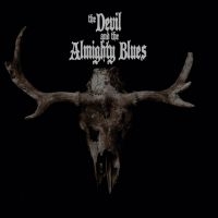 Devil And The Almighty Blues The - Tre ryhmässä CD / Kommande / Pop-Rock @ Bengans Skivbutik AB (5593906)