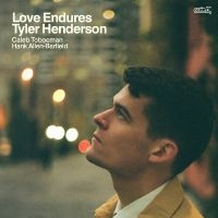 Tyler Henderson - Love Endures ryhmässä CD / Kommande / Jazz @ Bengans Skivbutik AB (5593936)