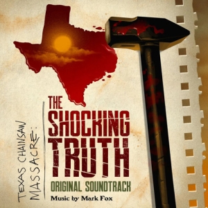 Mark Fox - Texas Chainsaw Massacre: The Shocking Truth (Original Soundtrack) ryhmässä VINYYLI / Elektroniskt @ Bengans Skivbutik AB (5594009)