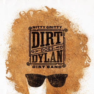 Nitty Gritty Dirt Band - Dirt Does Dylan ryhmässä CD / Country @ Bengans Skivbutik AB (5594076)