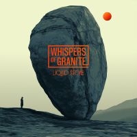 Whispers Of Granite - Liquid Stone ryhmässä CD / Kommande / Pop-Rock @ Bengans Skivbutik AB (5594295)
