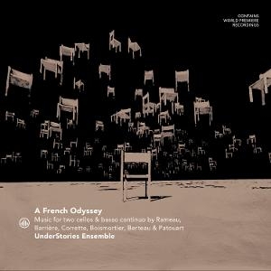 Understories Ensemble - A French Odyssey - Music For Two Cellos By Rameau, Barriere, Corrette, Boismortier, Berteau & Patoua ryhmässä CD @ Bengans Skivbutik AB (5594339)