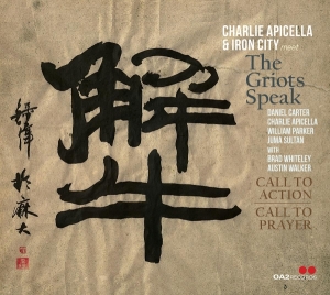 Charlie Apicella & Iron City Meet The Griots Speak - Call To Action / Call To Prayer ryhmässä Övrigt /  @ Bengans Skivbutik AB (5594360)