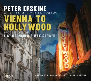 Peter Erskine & The Jam Music Lab All-Stars - Vienna To Hollywood: Impressions Of E.W. Korngold & Max Steiner ryhmässä Övrigt /  @ Bengans Skivbutik AB (5594362)