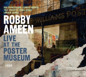 Robby Ameen - Live At The Poster Museum ryhmässä CD @ Bengans Skivbutik AB (5594363)