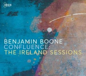 Benjamin Boone - Confluence: The Ireland Sessions ryhmässä CD @ Bengans Skivbutik AB (5594381)