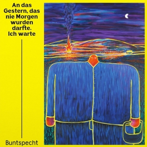 Buntspecht - An Das Gestern, Das Nie Morgen Wurden Darfte ryhmässä VINYYLI @ Bengans Skivbutik AB (5594467)
