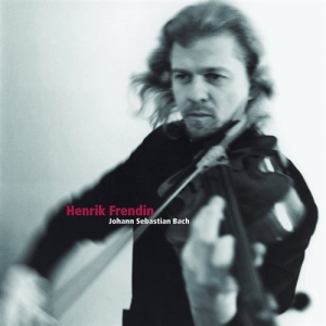 Frendin Henrik - Johann Sebastian Bach ryhmässä Externt_Lager / Naxoslager @ Bengans Skivbutik AB (559495)