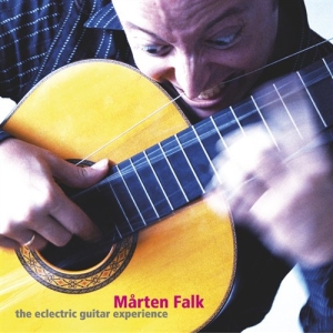 Mårten Falk - Eclectric Guitar Experience ryhmässä CD @ Bengans Skivbutik AB (559517)
