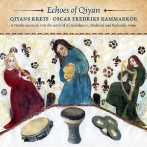 Qiyans Krets And Oscar Fredriks Kam.. - Echoes Of Qiyan ryhmässä CD @ Bengans Skivbutik AB (560005)