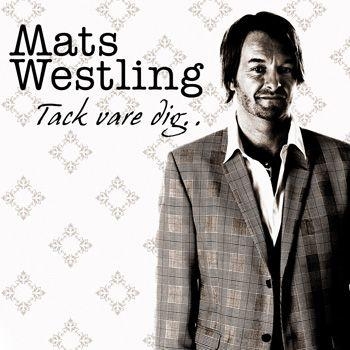 Westling Mats - Tack Vare Dig... ryhmässä CD / Pop @ Bengans Skivbutik AB (560006)