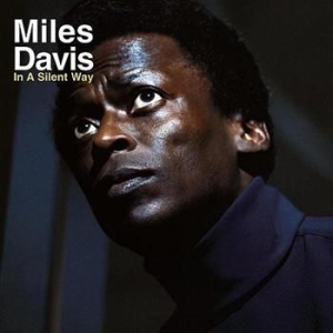 Davis Miles - In A Silent Way ryhmässä CD @ Bengans Skivbutik AB (560035)