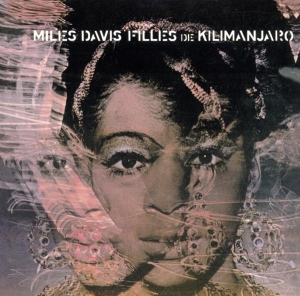 Davis Miles - Filles De Kilimanjaro ryhmässä Minishops / Miles Davis @ Bengans Skivbutik AB (560036)