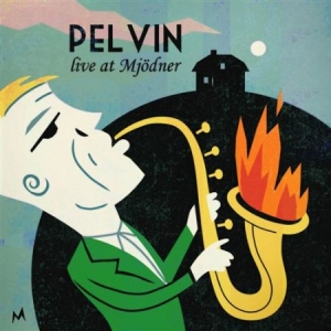 Pelvin - Live At Mjödner ryhmässä CD @ Bengans Skivbutik AB (561165)