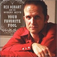 Hobart Rex & Misery Boys - Your Favorite Fool ryhmässä CD @ Bengans Skivbutik AB (561196)