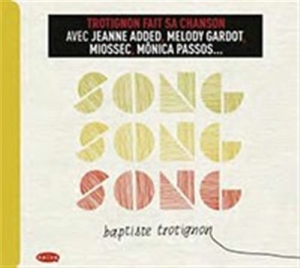 Baptiste Trotignon - Song Song Song ryhmässä CD @ Bengans Skivbutik AB (561375)