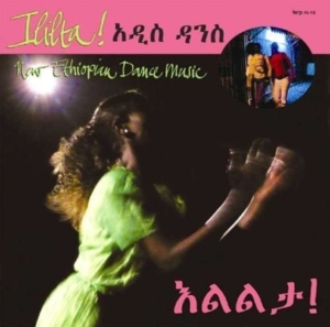 Various Artists - Ililta: New Ethiopian Dance Music ryhmässä CD @ Bengans Skivbutik AB (561452)