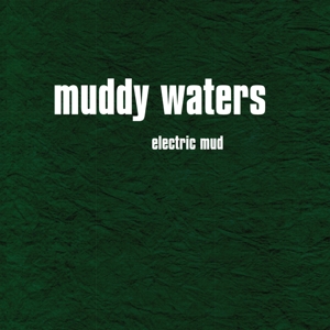 Muddy Waters - Electric Mud =Digi= ryhmässä CD @ Bengans Skivbutik AB (561656)