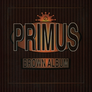 Primus - Brown Album ryhmässä Övrigt /  @ Bengans Skivbutik AB (561702)