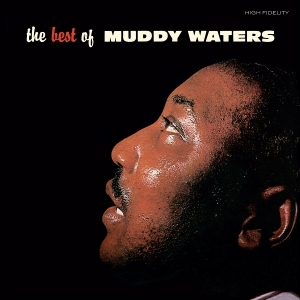 Muddy Waters - The Best Of Muddy Waters ryhmässä VINYYLI / Jazz @ Bengans Skivbutik AB (5626579)