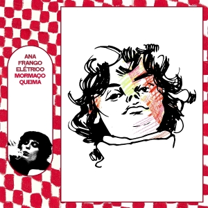 Ana Frango Eletrico - Mormaço Queima ryhmässä ME SUOSITTELEMME / Perjantain julkaisut / 2025-07-04 @ Bengans Skivbutik AB (5626583)