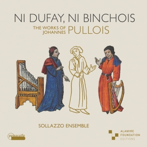 Johannes Pullois - Ni Dufay, Ni Binchois ryhmässä CD @ Bengans Skivbutik AB (5626626)
