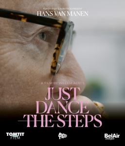 Hans Van Manen - Just Dance The Steps ryhmässä Musiikki / Musiikki Blu-Ray / Kommande / Övrigt @ Bengans Skivbutik AB (5626657)