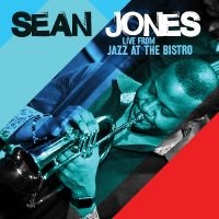 Jones Sean - Live From Jazz At The Bistro ryhmässä CD / Jazz @ Bengans Skivbutik AB (5626680)
