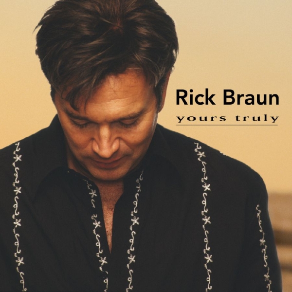 Braun Rick - Yours Truly ryhmässä CD / Jazz @ Bengans Skivbutik AB (5626691)