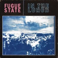 Fugue State - In The Lurch ryhmässä VINYYLI / Kommande / Pop-Rock @ Bengans Skivbutik AB (5626718)