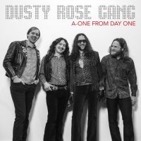 Dusty Rose Gang - A-One From Day One ryhmässä CD @ Bengans Skivbutik AB (5626868)