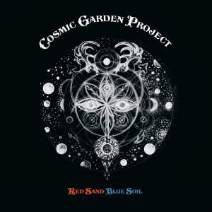 Cosmic Garden Project - Red Sand Blue Soil ryhmässä VINYYLI / Kommande / Pop-Rock @ Bengans Skivbutik AB (5626890)