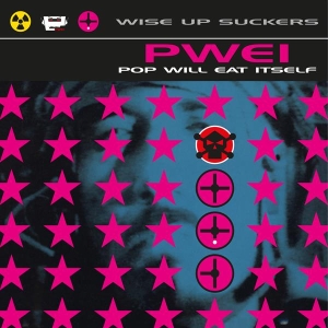 Pop Will Eat Itself - Wise Up Suckers ryhmässä VINYYLI / Pop-Rock @ Bengans Skivbutik AB (5626895)