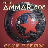 Ammar 808 - Club Tounsi ryhmässä CD / Kommande / Pop-Rock @ Bengans Skivbutik AB (5627221)