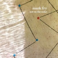 Fry Mark - Not On The Radar ryhmässä CD / Kommande / Svensk Folkmusik @ Bengans Skivbutik AB (5627232)