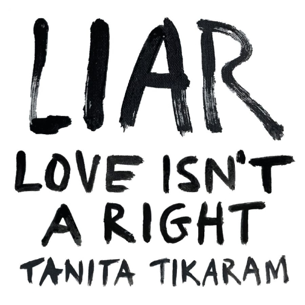 Tikaram Tanita - Liar (Love Isn't A Right) (Indie Ex ryhmässä ME SUOSITTELEMME / Perjantain julkaisut / 2025-10-10 @ Bengans Skivbutik AB (5627380)